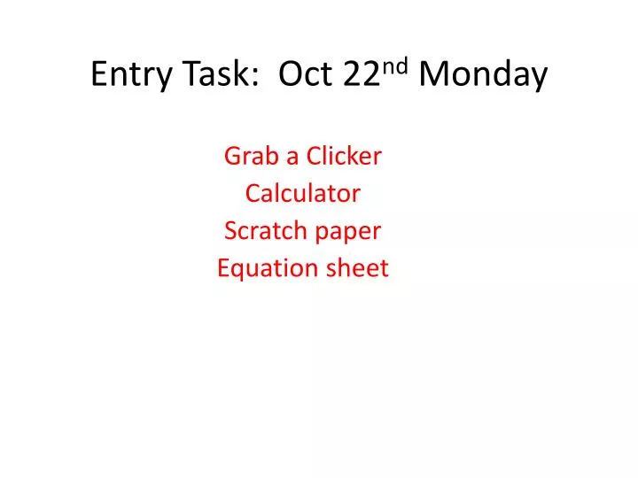 entry task oct 22 nd monday