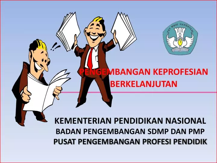 kementerian pendidikan nasional badan pengembangan sdmp dan pmp pusat pengembangan profesi pendidik