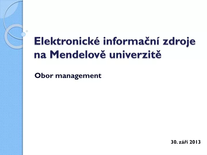 elektronick informa n zdroje na mendelov univerzit