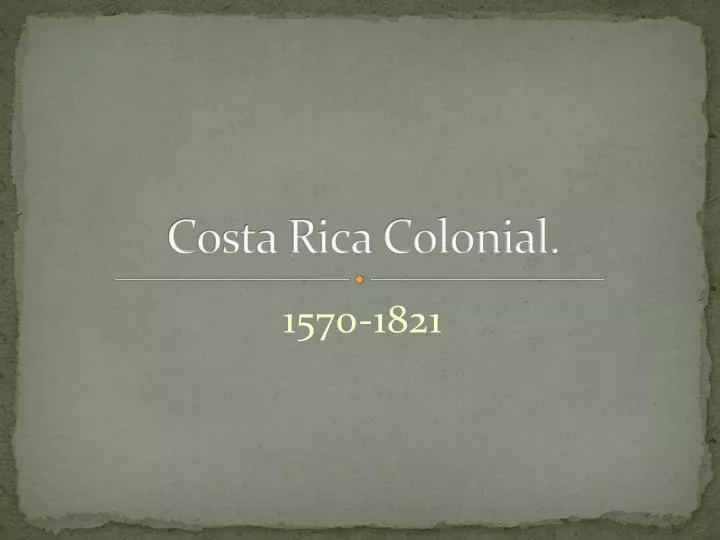 costa rica colonial