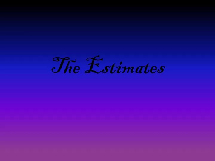 the estimates
