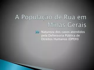 a popula o de rua em minas gerais