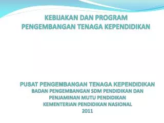 kebijakan dan program pengembangan tenaga kependidikan