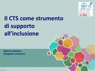 il cts come strumento di supporto all inclusione