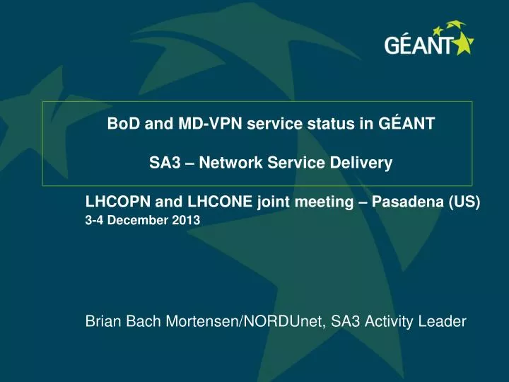 bod and md vpn service status in g ant sa3 network service delivery
