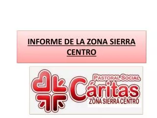 informe de la zona sierra centro