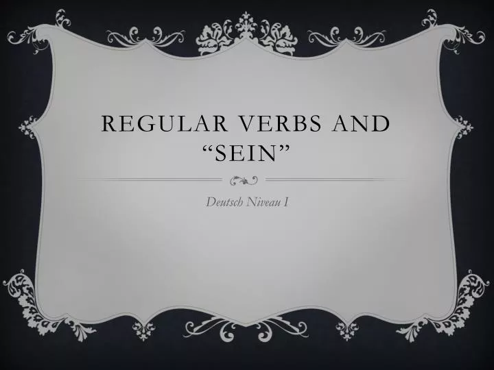 regular verbs and sein