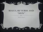Regular Verbs and “ Sein ” - slide 1