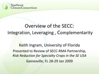 Overview of the SECC: Integration, Leveraging , C omplementarity