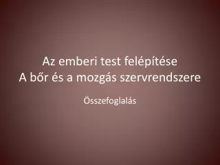 az emberi test fel p t se a b r s a mozg s szervrendszere