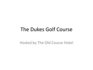The Dukes Golf Course