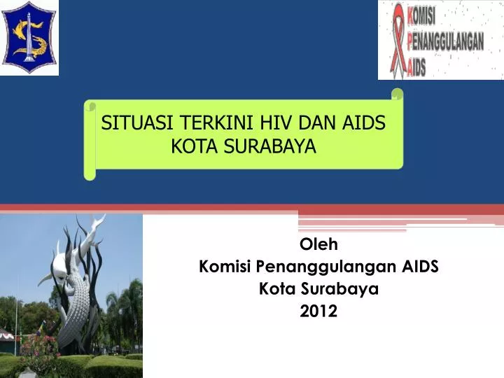 situasi terkini hiv dan aids kota surabaya