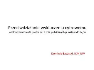 przeciwdzia anie wykluczeniu cyfrowemu wielowymiarowo problemu a rola publicznych punkt w dost pu