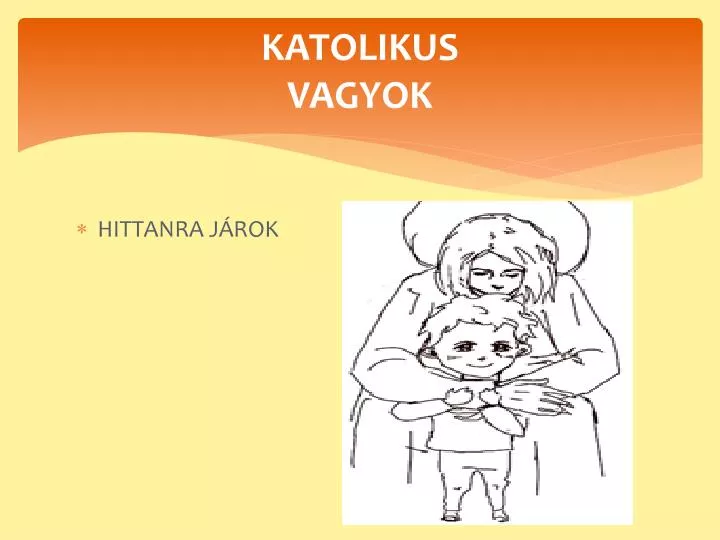 katolikus vagyok