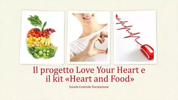 il progetto love your heart e il kit heart and food