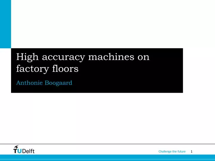 high accuracy machines on factory floors