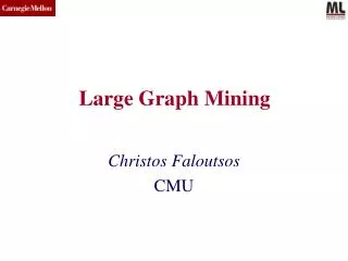 Large Graph Mining