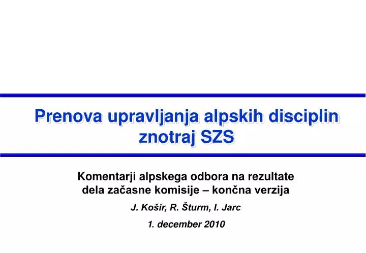 prenova upravljanja alpskih disciplin znotraj szs