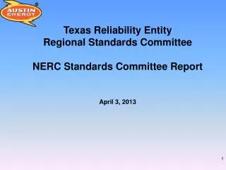 Texas Reliability Entity Regional Standards Committee NERC Standards Committee Report