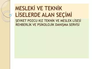 meslek ve tekn k l selerde alan se m