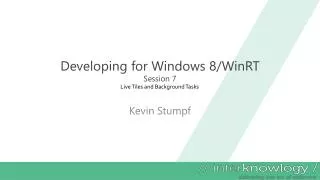 Developing for Windows 8/ WinRT Session 7