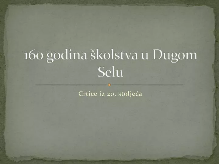 160 godina kolstva u dugom selu