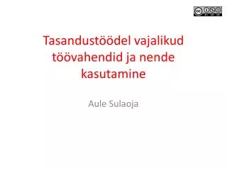 tasandust del vajalikud t vahendid ja nende kasutamine