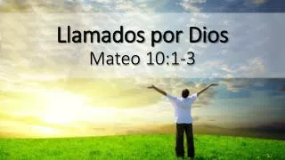 llamados por dios mateo 10 1 3