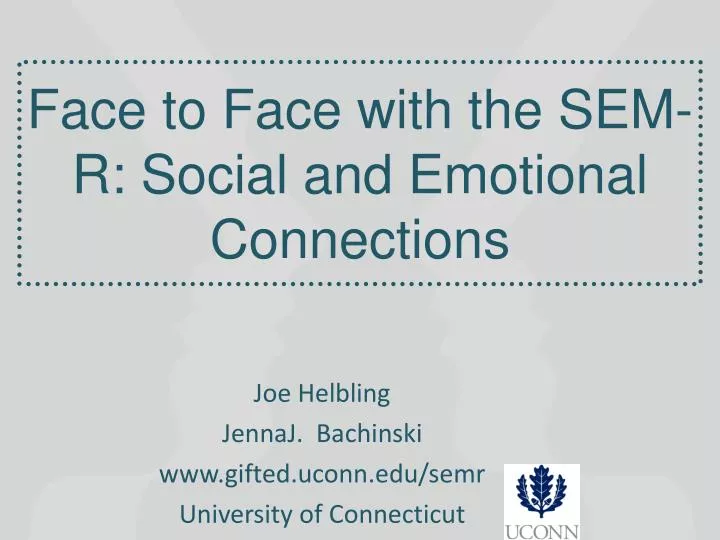 face to face with the sem r social and emotiona l connections