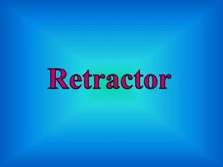 Retractor