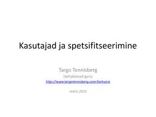 kasutajad ja spetsifitseerimine