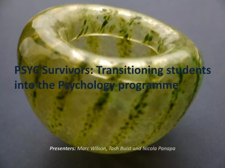 psyc survivors transitioning students into the psychology programme