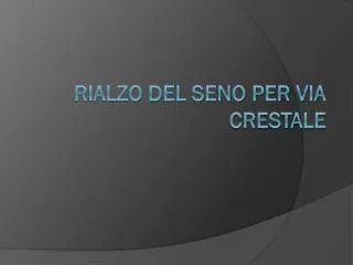 Rialzo del seno per via crestale