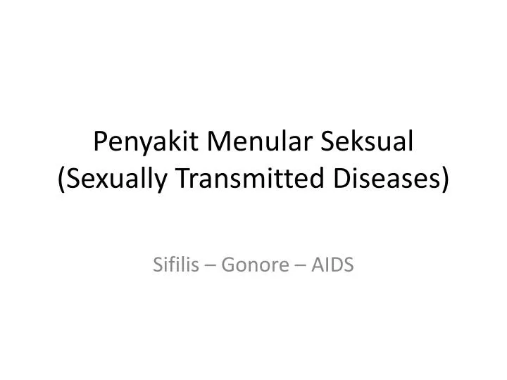 penyakit menular seksual sexually transmitted diseases