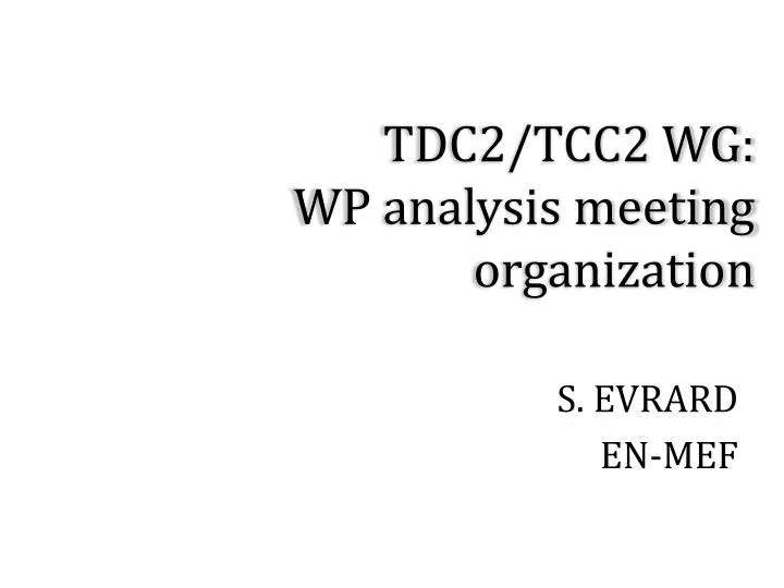 tdc2 tcc2 wg wp analysis meeting organization