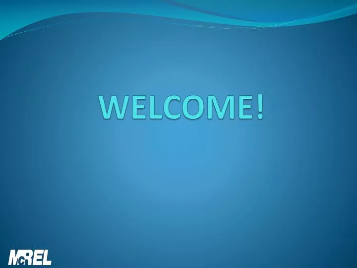 welcome