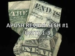 APUSH REVIEW SESH #1 UNITS 1-3