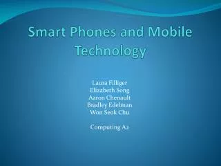 Smart Phones and Mobile Technology