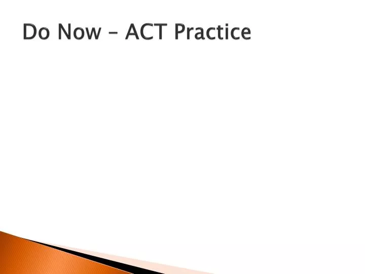 do now act practice