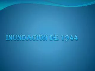 inundacion de 1944