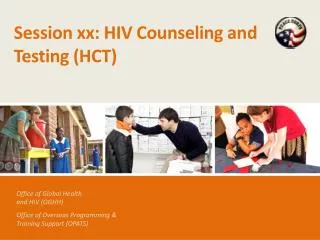 Session xx: HIV Counseling and Testing (HCT)