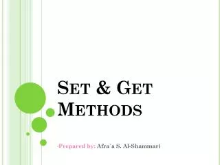 Set &amp; Get Method s