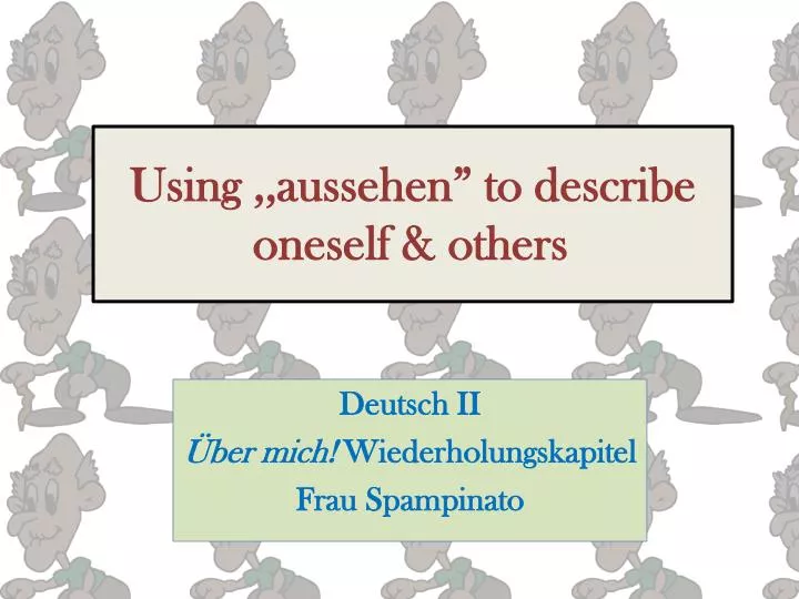 using aussehen to describe oneself others