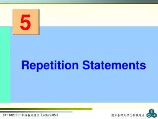 Repetition Statements