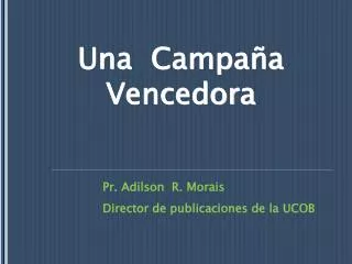 una campa a v encedora
