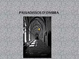 passadissos d ombra