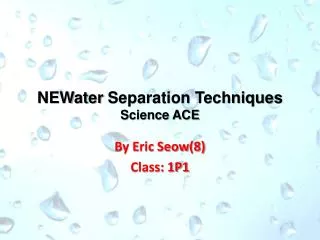 NEWater Separation Techniques Science ACE