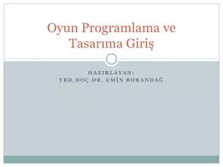 oyun programlama ve tasar ma giri