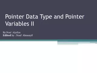 Pointer Data Type and Pointer Variables II