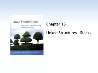 Chapter 13 Linked Structures - Stacks